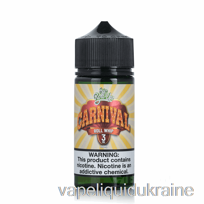 Vape Liquid Ukraine Roll Whip - Carnival - Juice Roll-Upz E-Liquid - 100mL 3mg